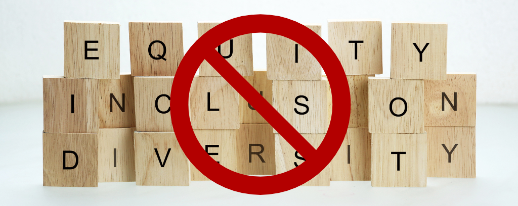 Photo of blocks spelling the words Equity, Inclusion, and Diversity behind a red circle with a line through it